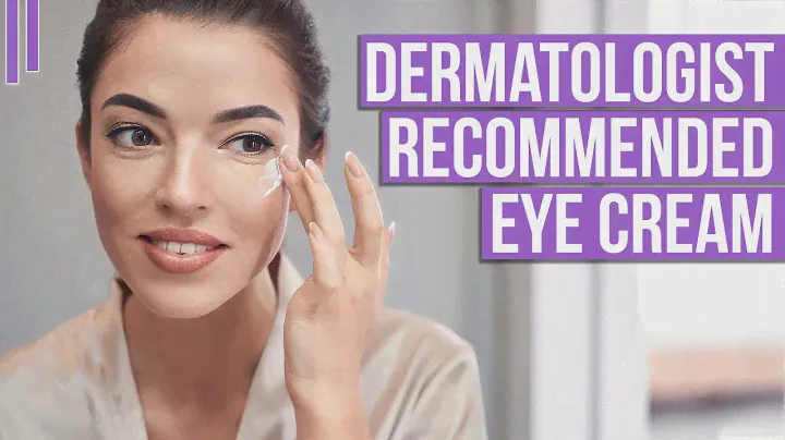 5 Best Dermatologist Recommended Eye Cream | For Every Concern
